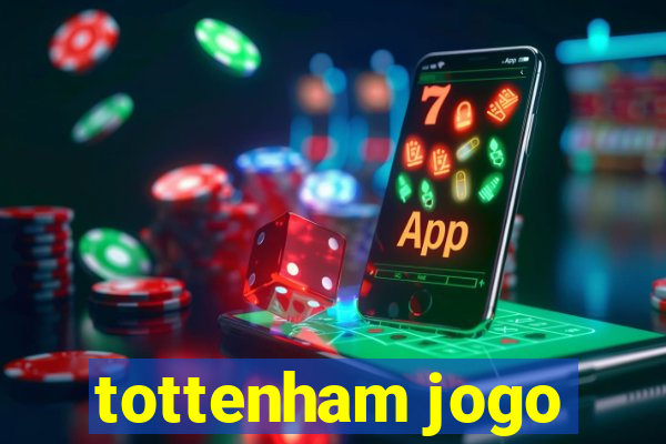 tottenham jogo