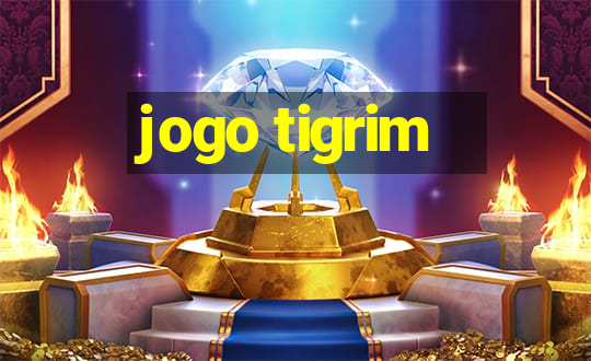 jogo tigrim