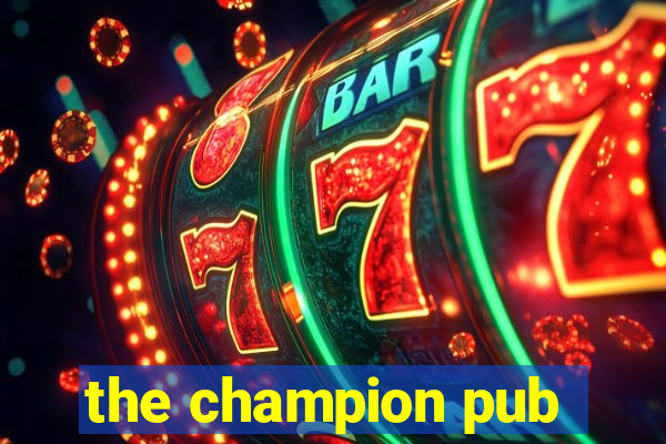 the champion pub