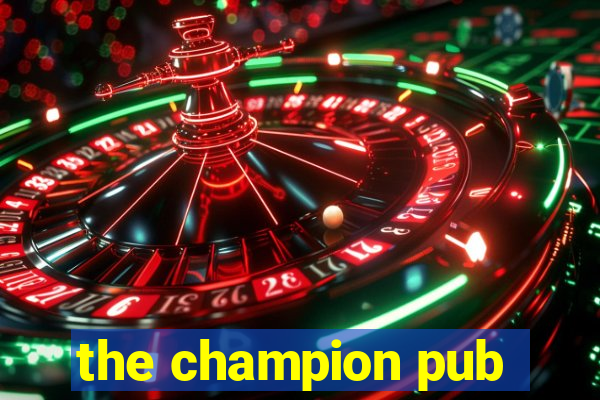 the champion pub