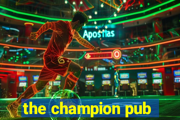 the champion pub