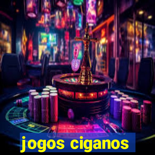 jogos ciganos