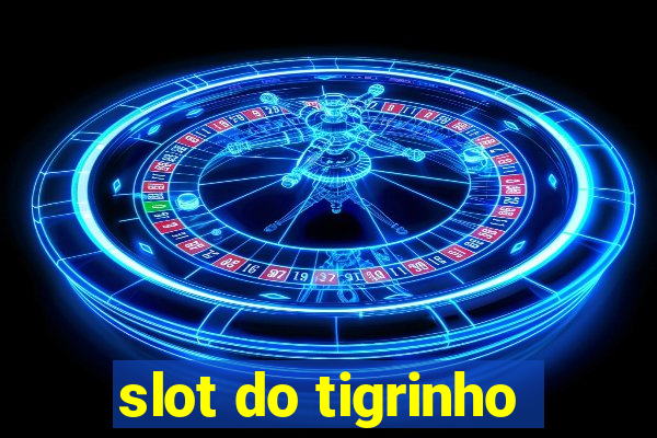 slot do tigrinho