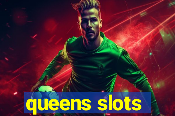 queens slots