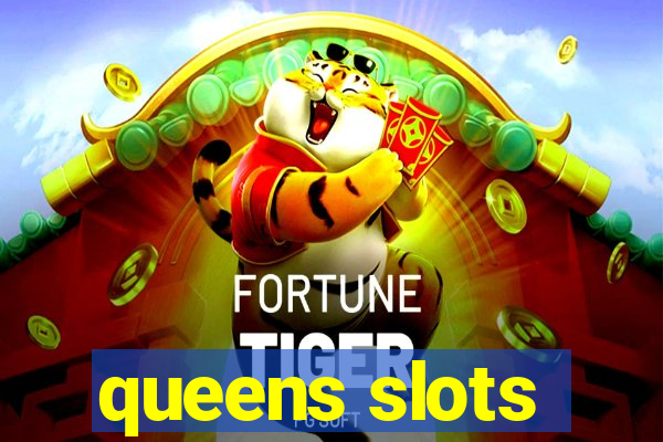 queens slots