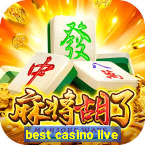 best casino live