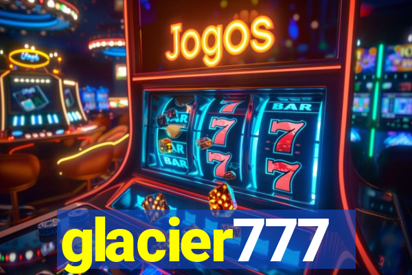 glacier777