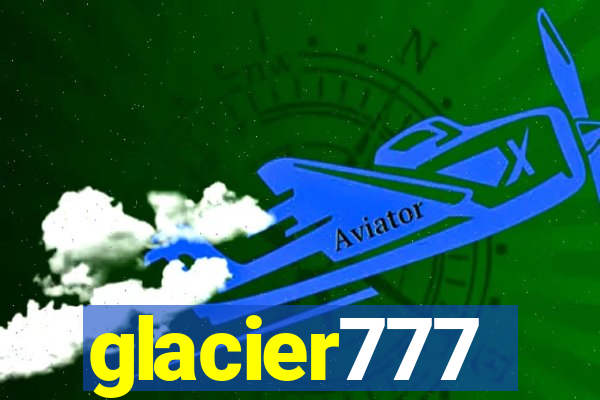 glacier777