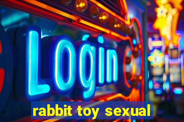 rabbit toy sexual