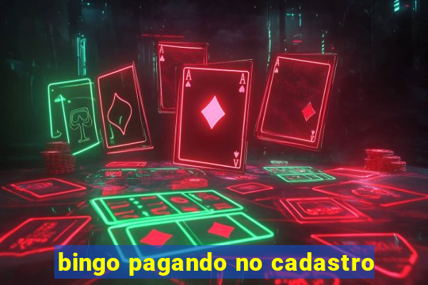 bingo pagando no cadastro