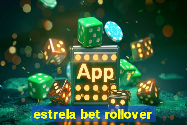 estrela bet rollover