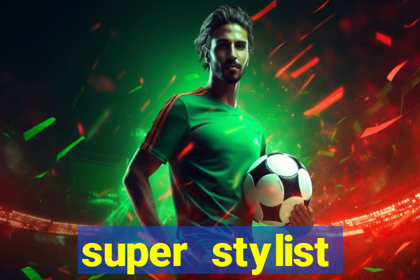 super stylist dinheiro e diamante infinito ios