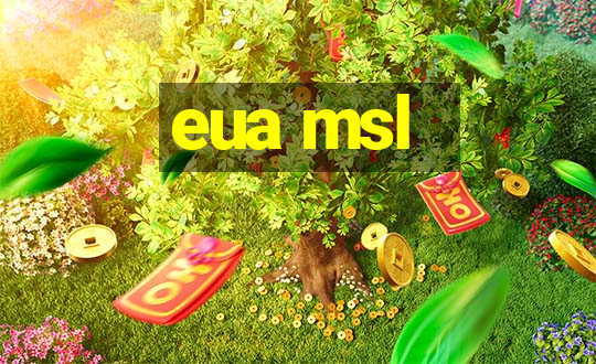 eua msl