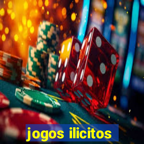 jogos ilicitos