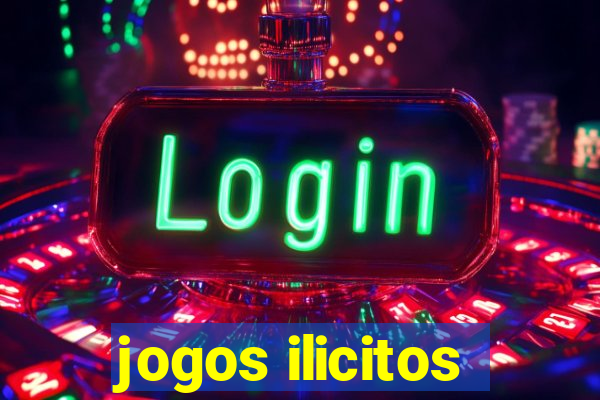 jogos ilicitos