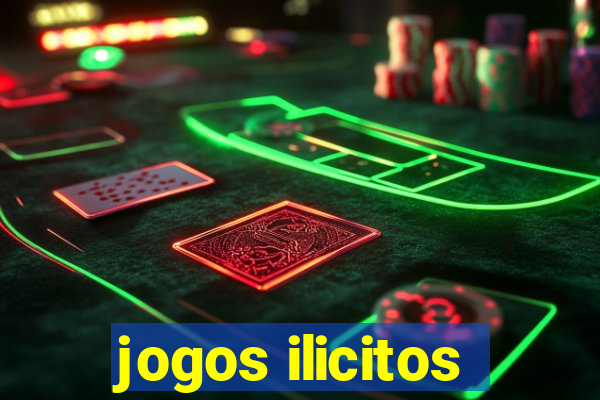 jogos ilicitos