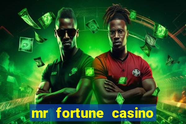 mr fortune casino $25 reais