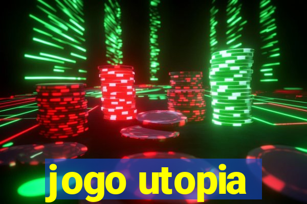 jogo utopia