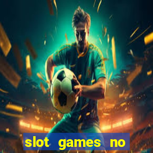 slot games no deposit bonus