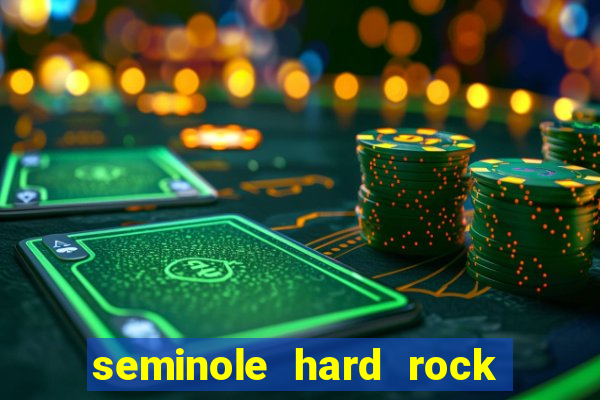 seminole hard rock casino hotel