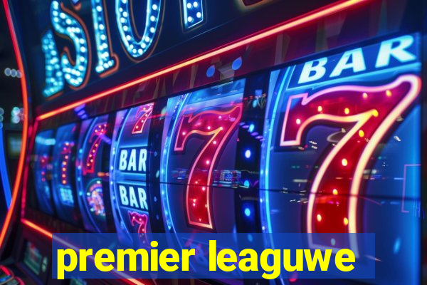 premier leaguwe