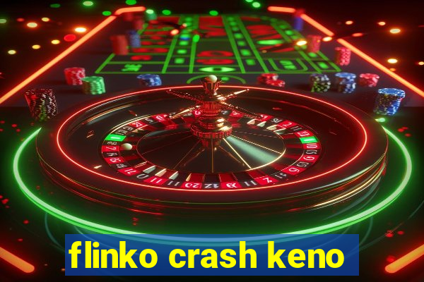 flinko crash keno