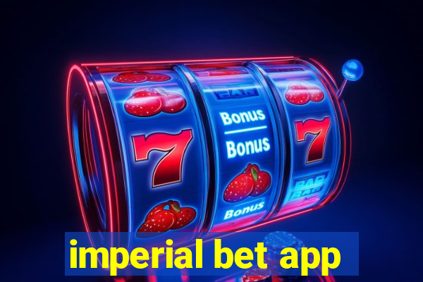 imperial bet app