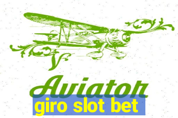 giro slot bet