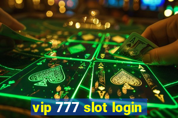 vip 777 slot login