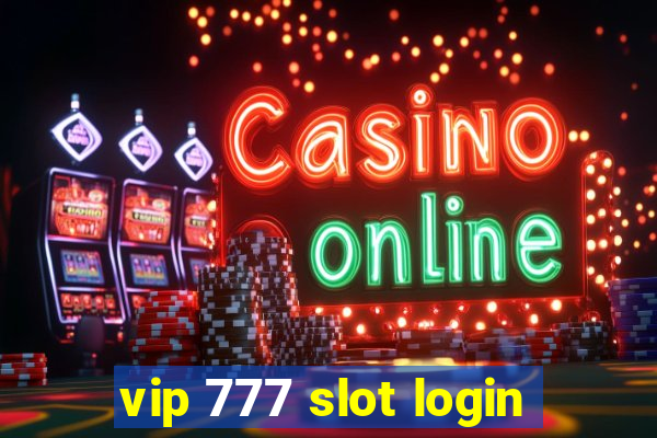 vip 777 slot login