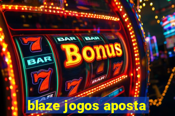 blaze jogos aposta