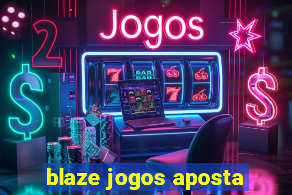 blaze jogos aposta