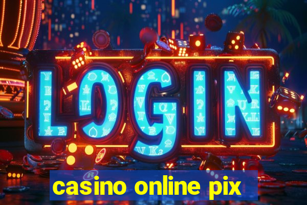 casino online pix