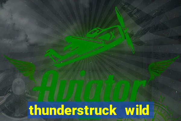 thunderstruck wild lightning slot