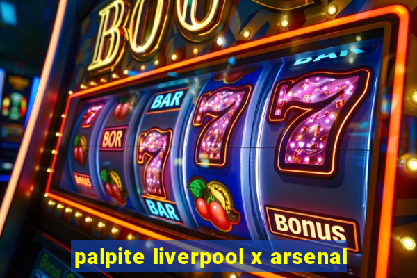 palpite liverpool x arsenal