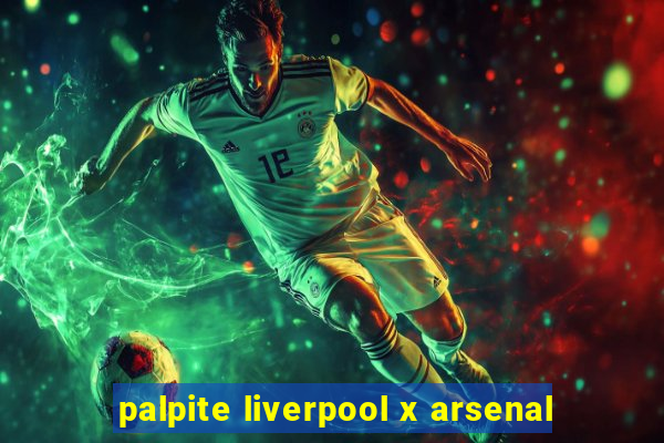 palpite liverpool x arsenal