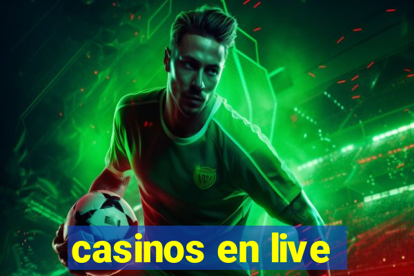 casinos en live