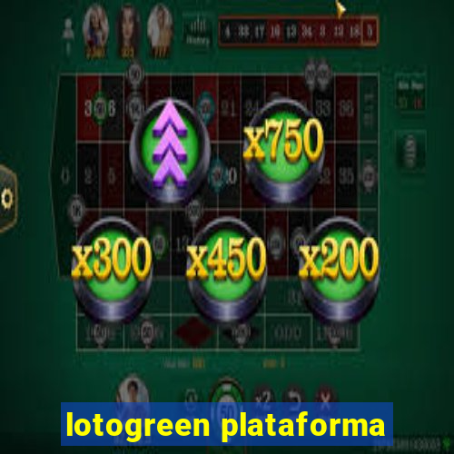 lotogreen plataforma