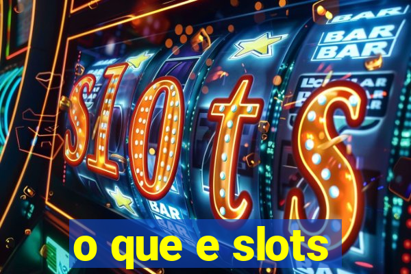 o que e slots