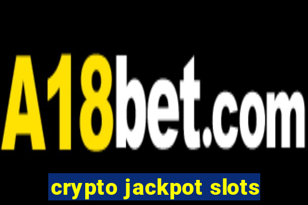 crypto jackpot slots