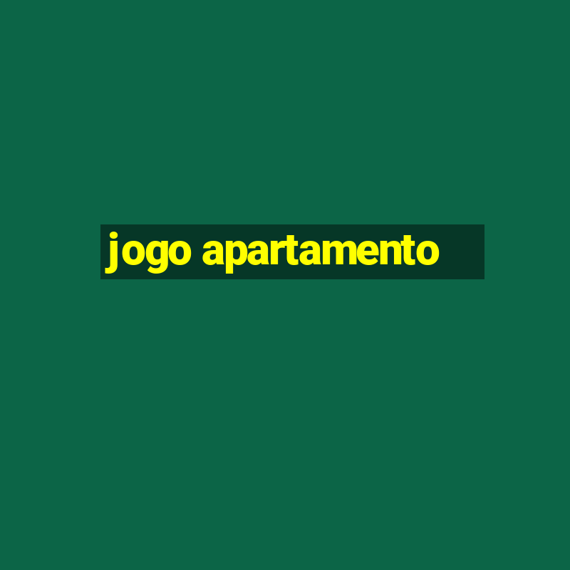 jogo apartamento