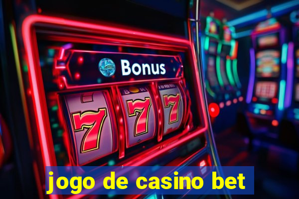 jogo de casino bet