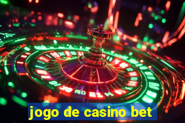 jogo de casino bet