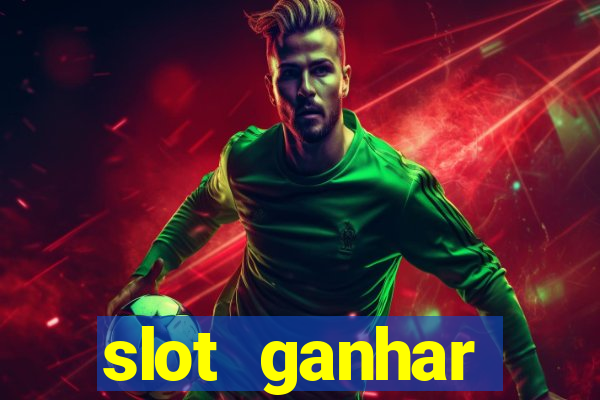 slot ganhar dinheiro no cadastro