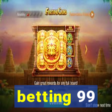 betting 99