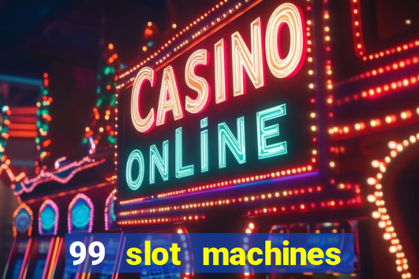 99 slot machines no deposit bonus codes 2018