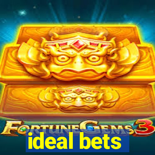 ideal bets