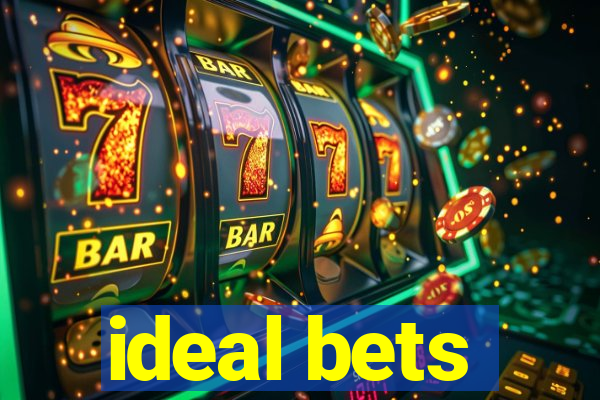 ideal bets