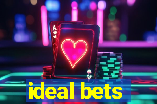 ideal bets