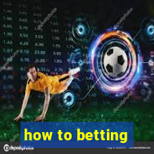 how to betting